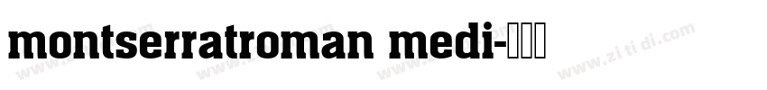 montserratroman medi字体转换
